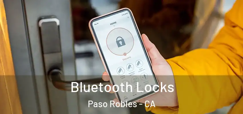  Bluetooth Locks Paso Robles - CA