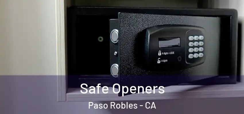  Safe Openers Paso Robles - CA